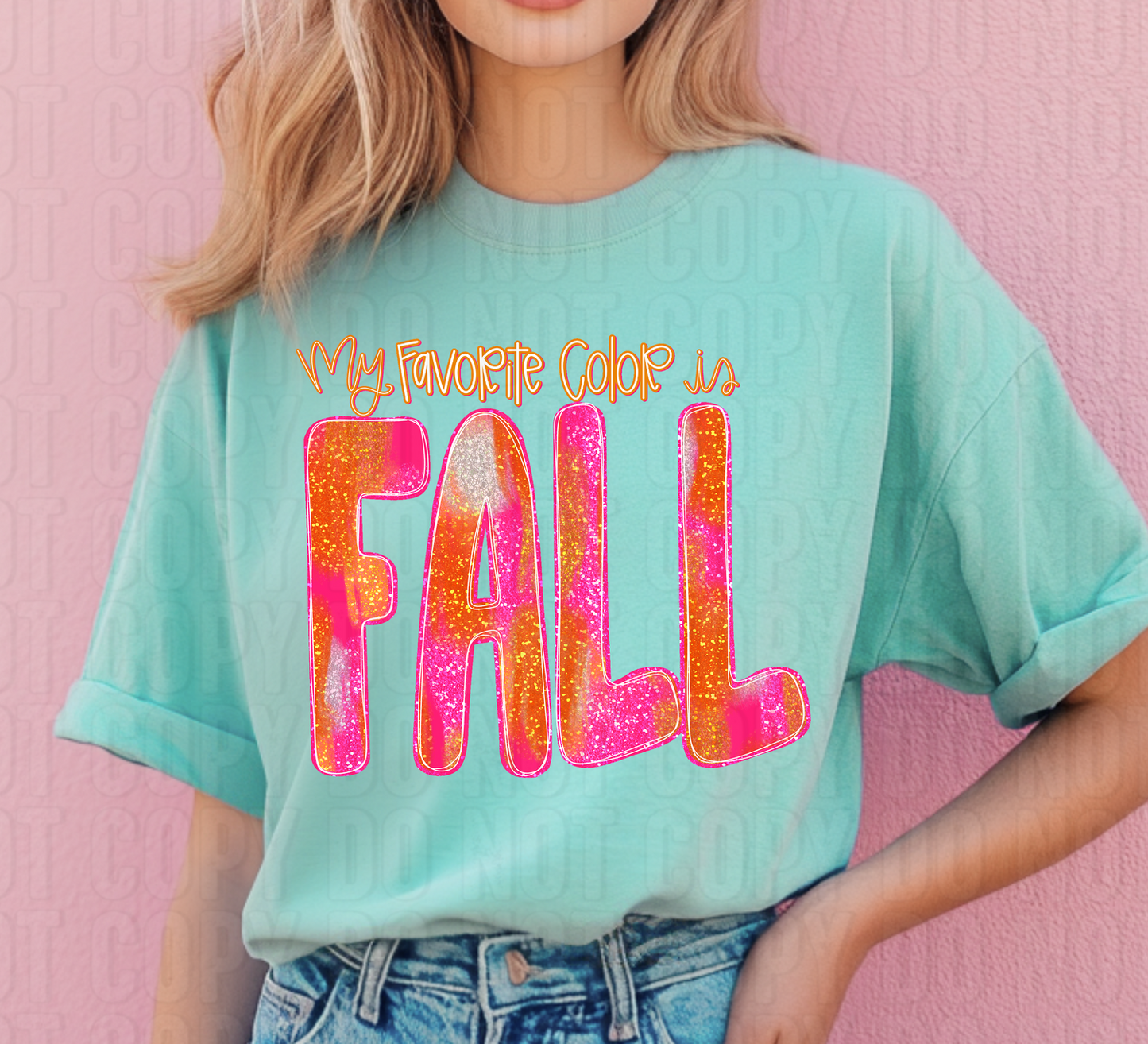 My Favorite Color Is Fall Pink DTF Transfer