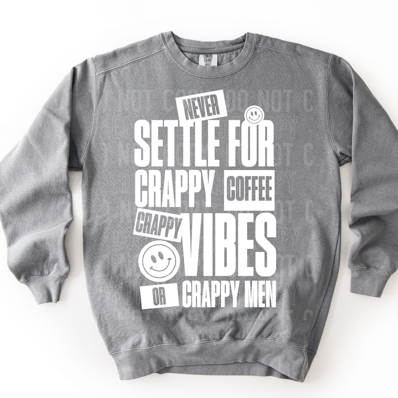 Never Settle For Crappy Coffee White Font DTF Transfer