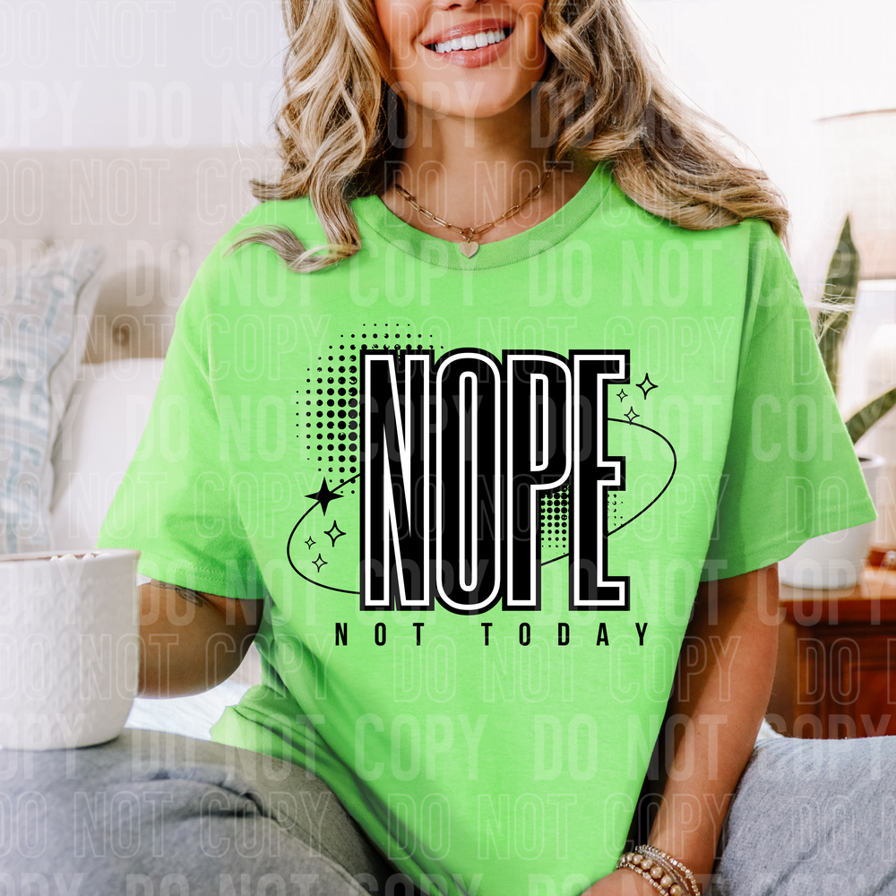 Nope Not Today DTF Transfer