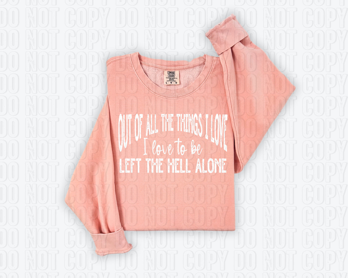 Out Of All The Things White Font DTF Transfer