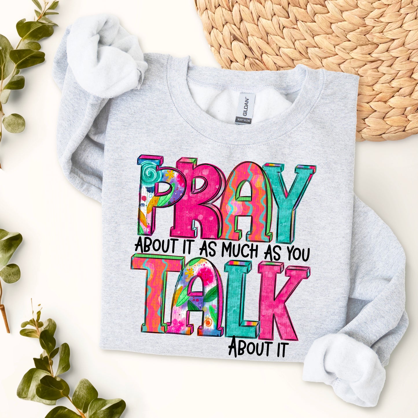 Pray About It As Much As You Talk About It DTF Transfer