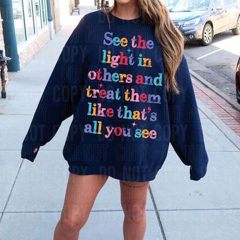 See The Light In Others DTF Transfer