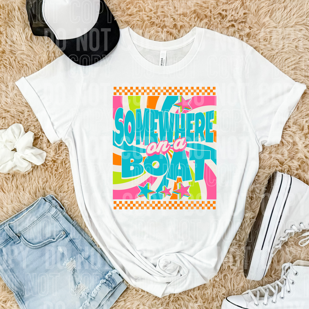 Somewhere On A Boat DTF Transfer