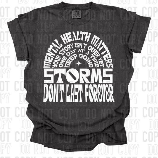 Storms Don't Last Forever White DTF Transfer