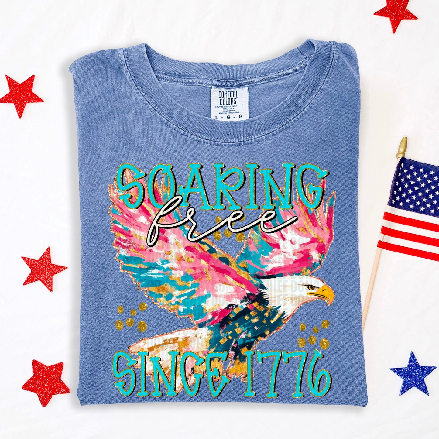 Soaring Free Since 1776 DTF Transfer