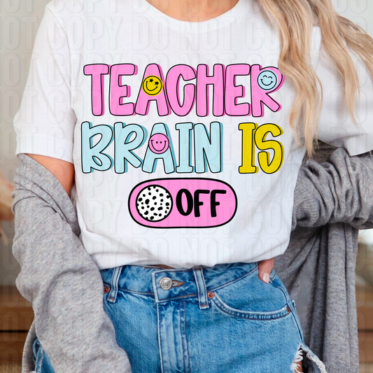 Teacher Brain Is Off DTF Transfer