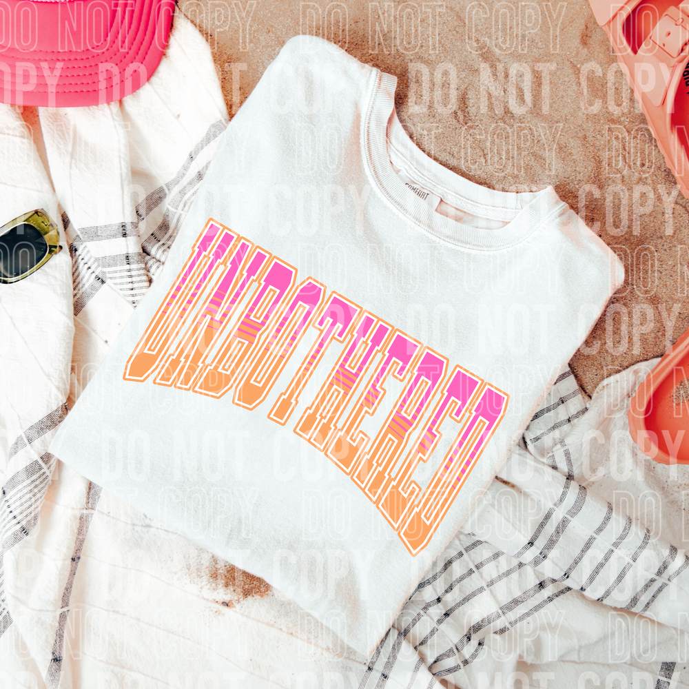 Unbothered DTF Transfer