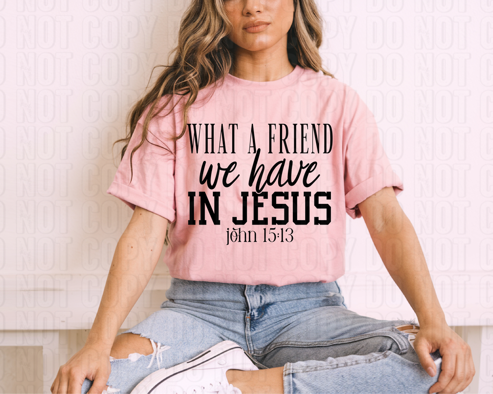 What A Friend We Have In Jesus DTF Transfer