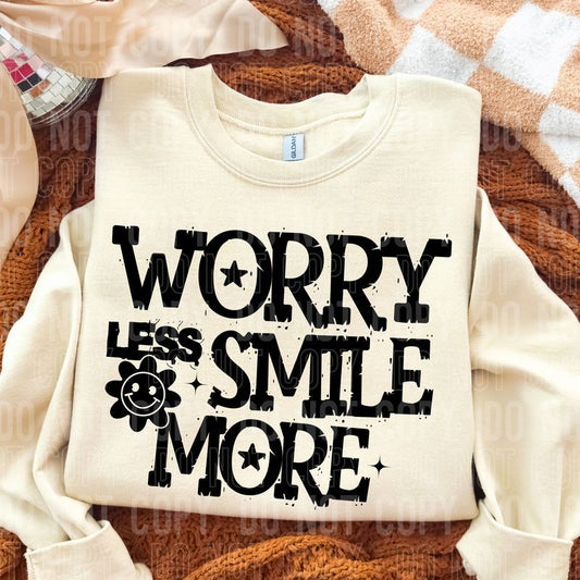 Worry Less Smile More DTF Transfer
