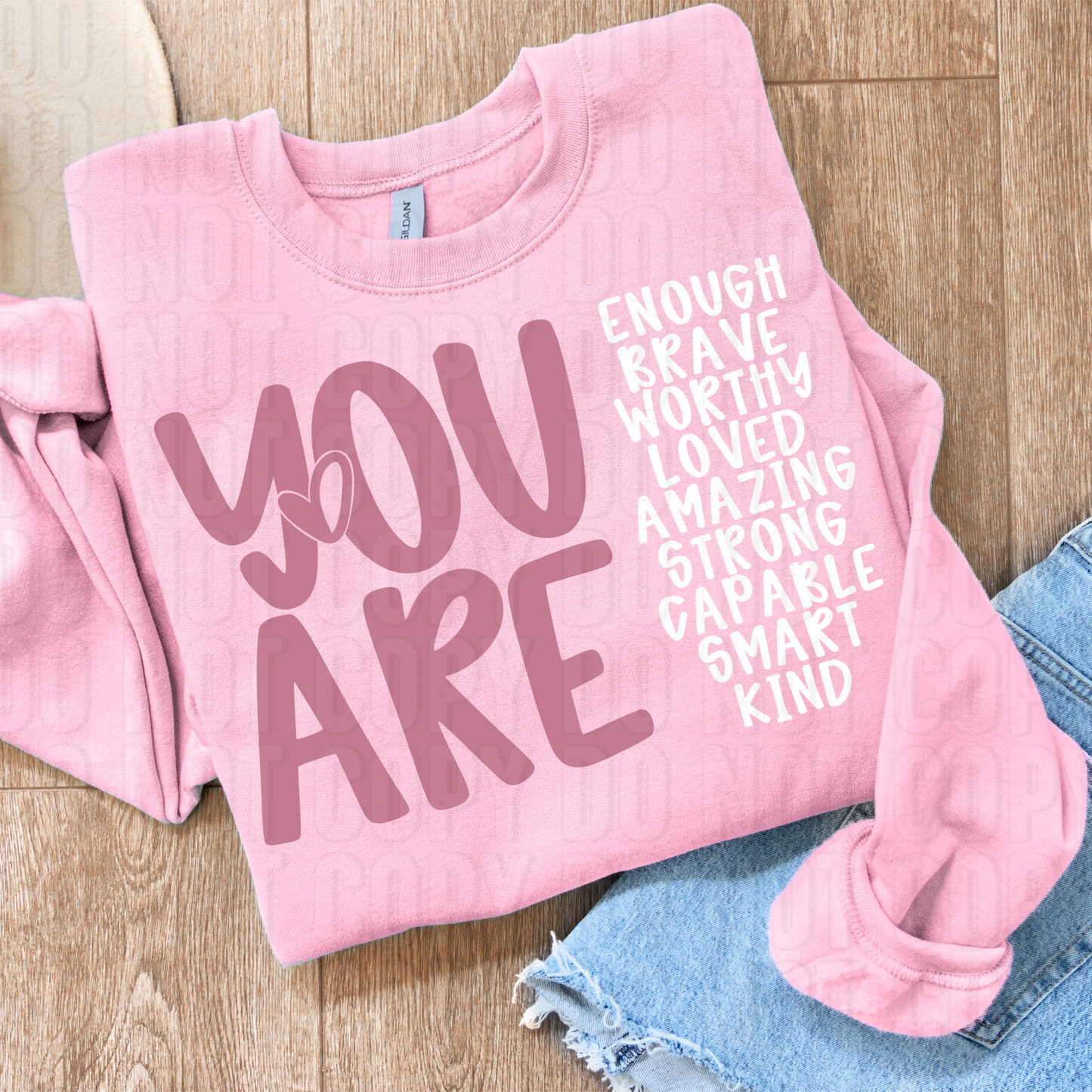 You Are Enough White Font DTF Transfer