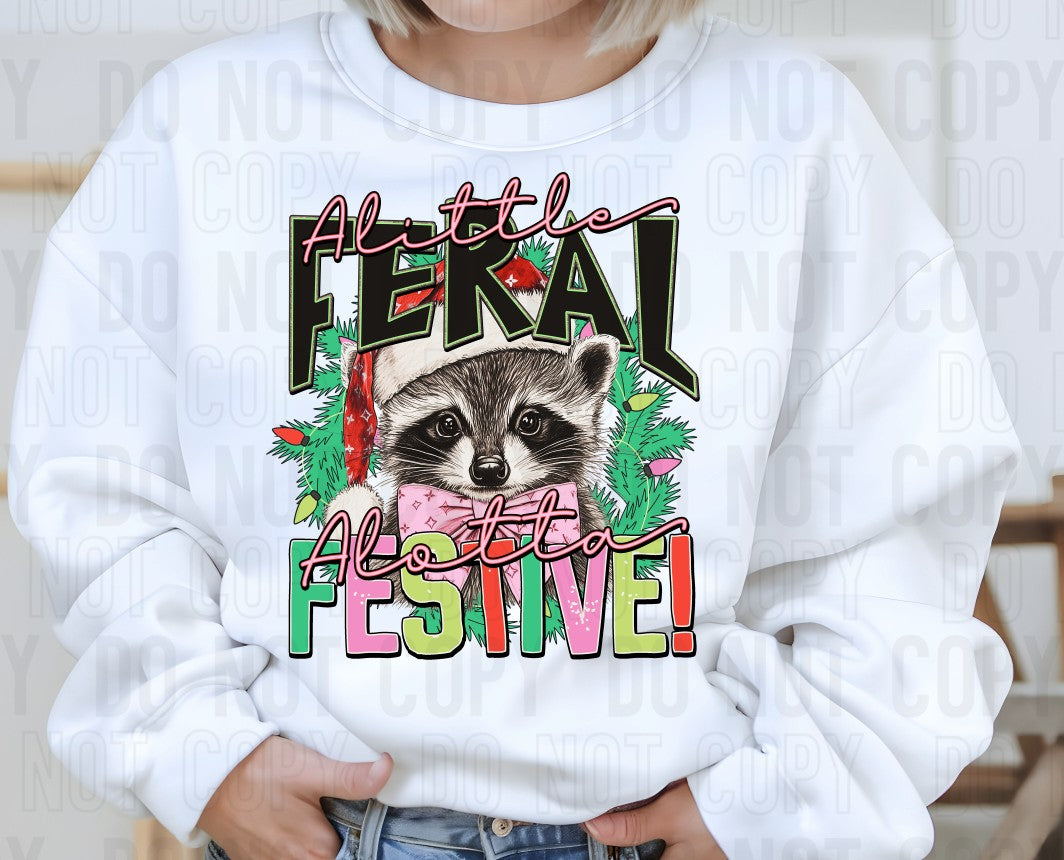 A Little Feral Alotta Festive DTF Transfer