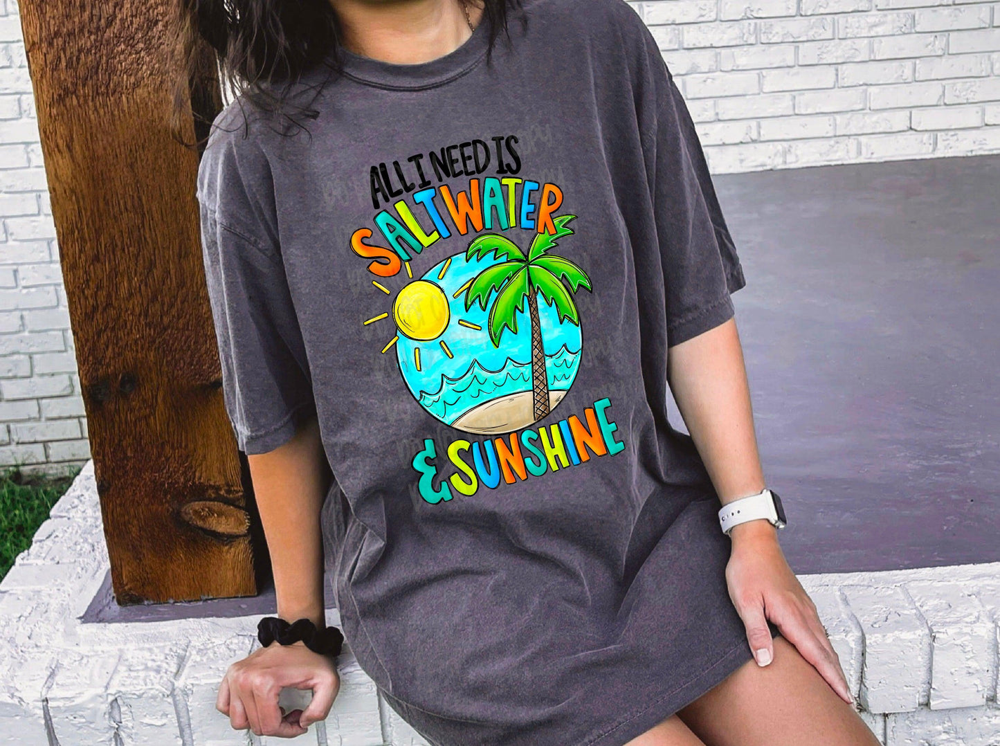 All I Need Is Salt Water and Sunshine DTF Transfer