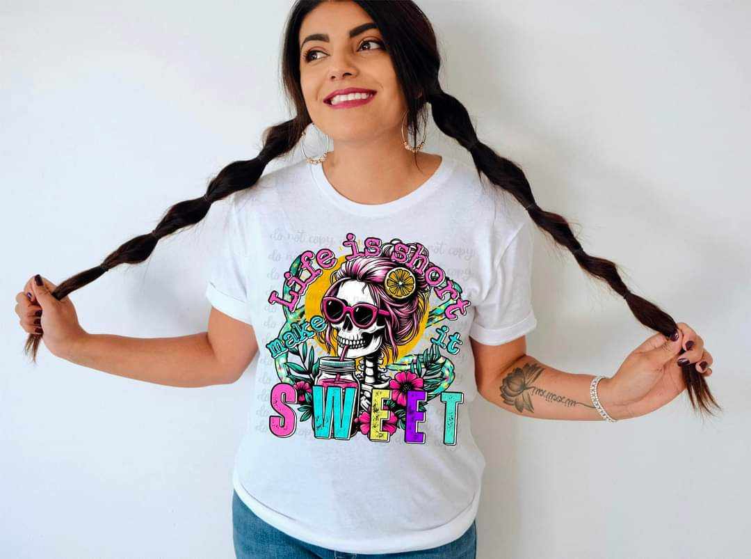 Life Is Short Make It Sweet DTF Transfer