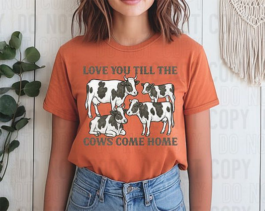 Love You Till The Cows Come Home DTF Transfer