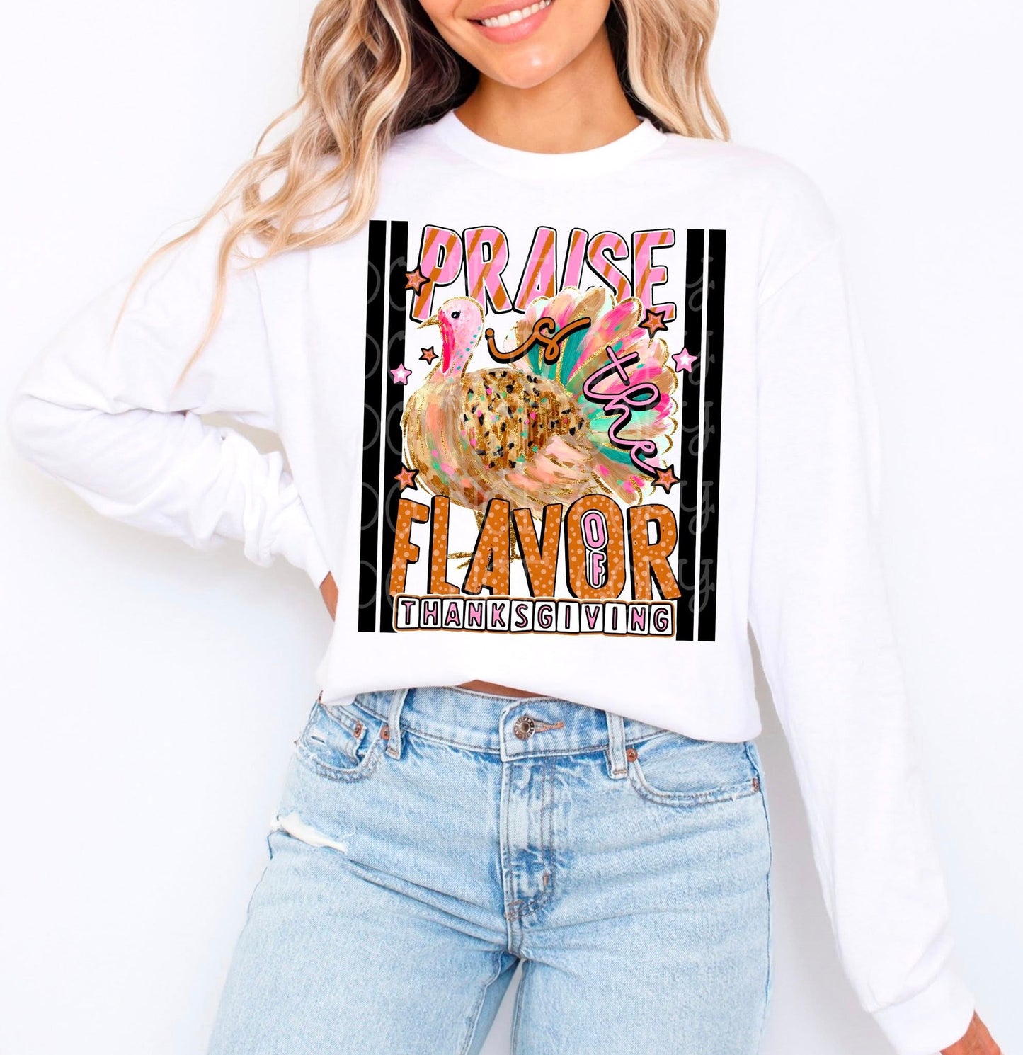 Praise Is The Flavor Of Thanksgiving DTF Transfer