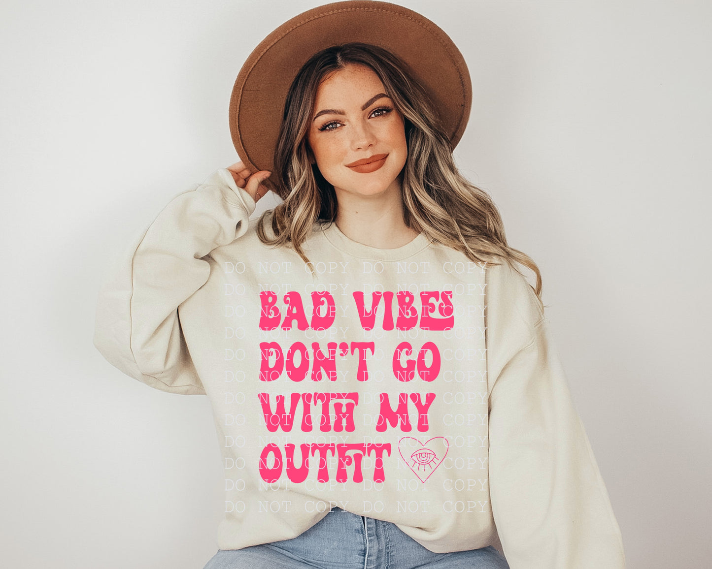 Bad Vibes Don’t Go With My Outfit DTF Transfer