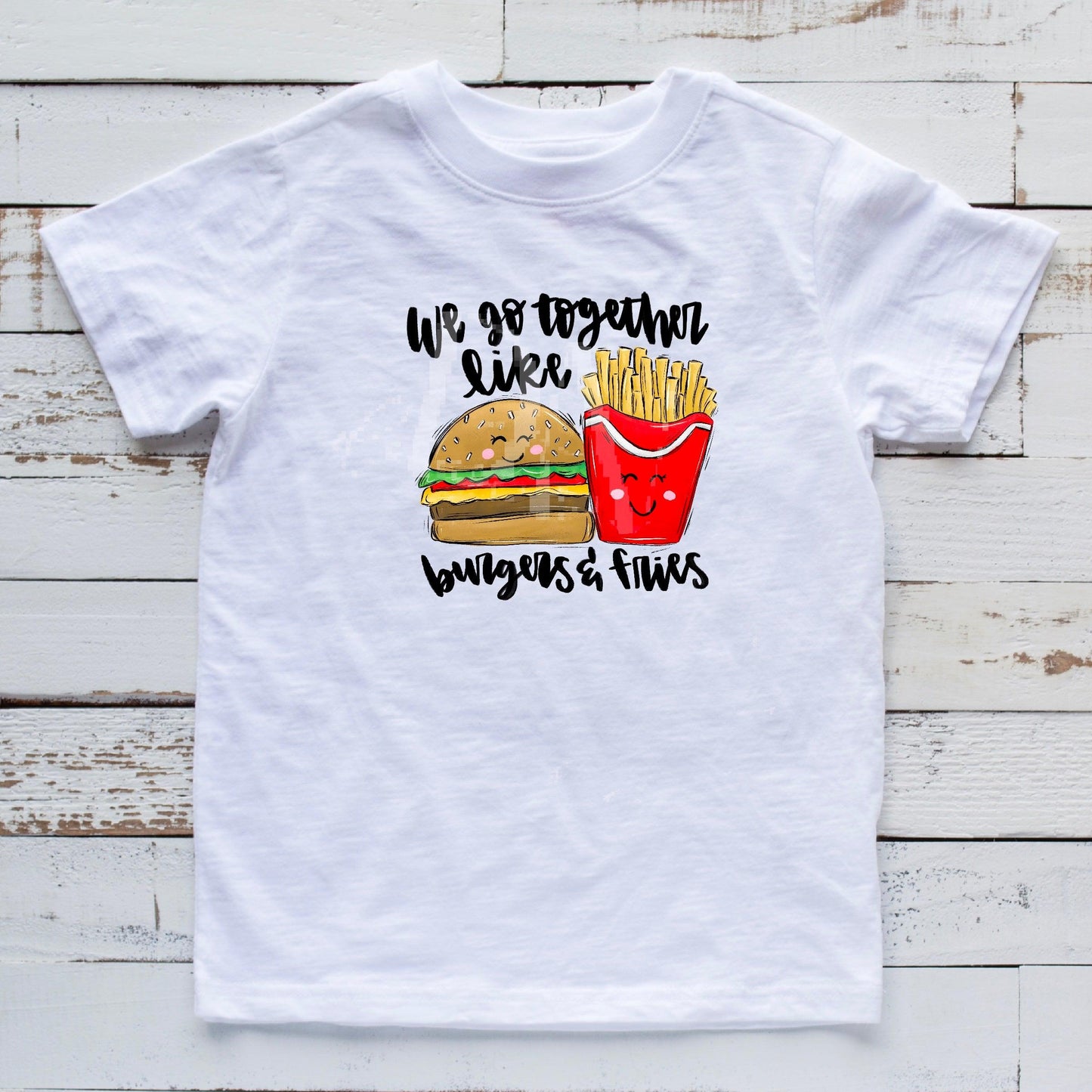 We Go Together Like Burger & Fries DTF Transfer