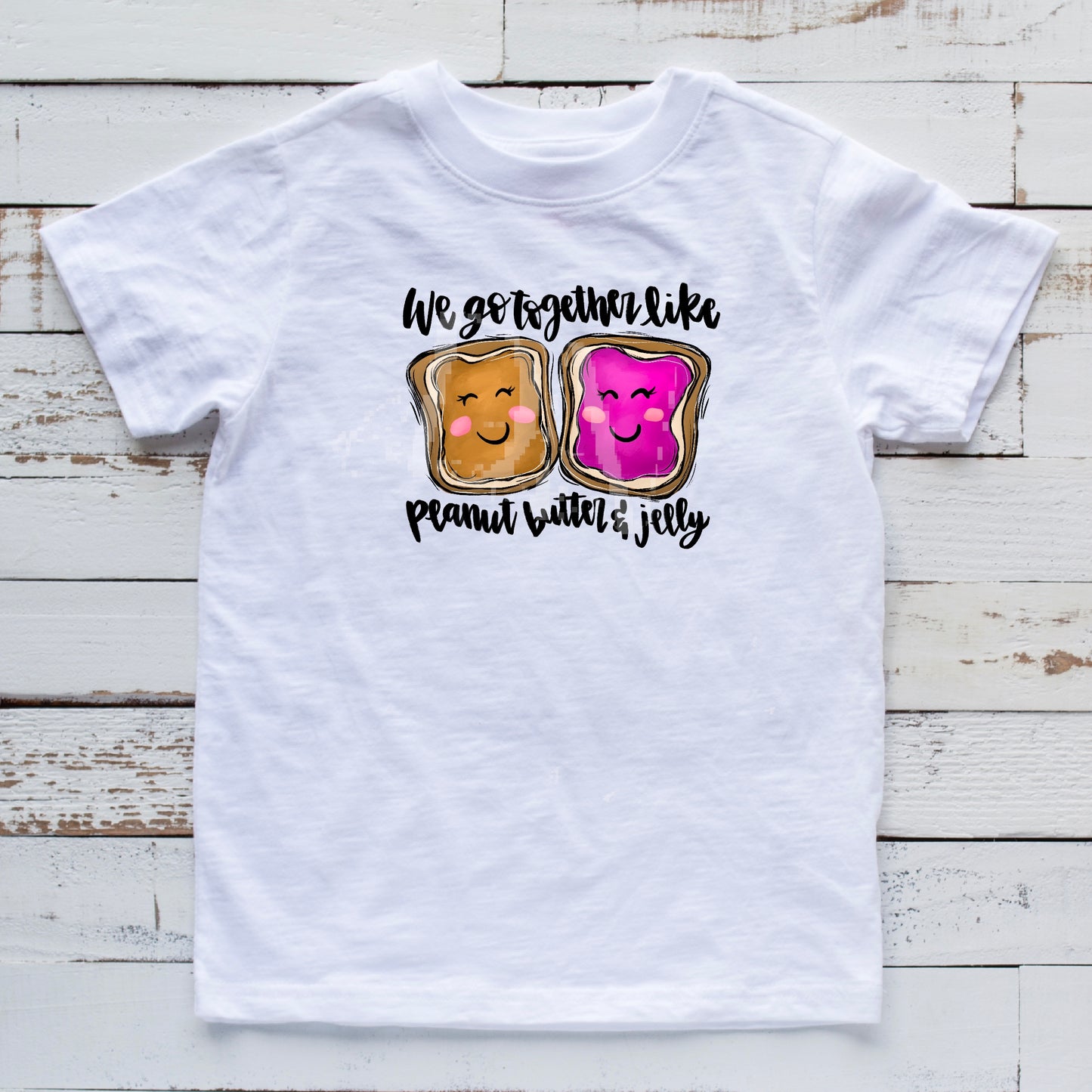 We Go Together Like Peanut Butter & Jelly DTF Transfer