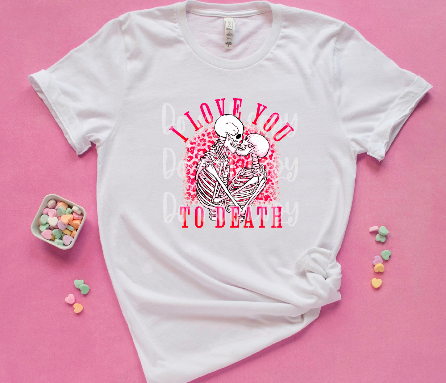 I Love You To Death DTF Transfer