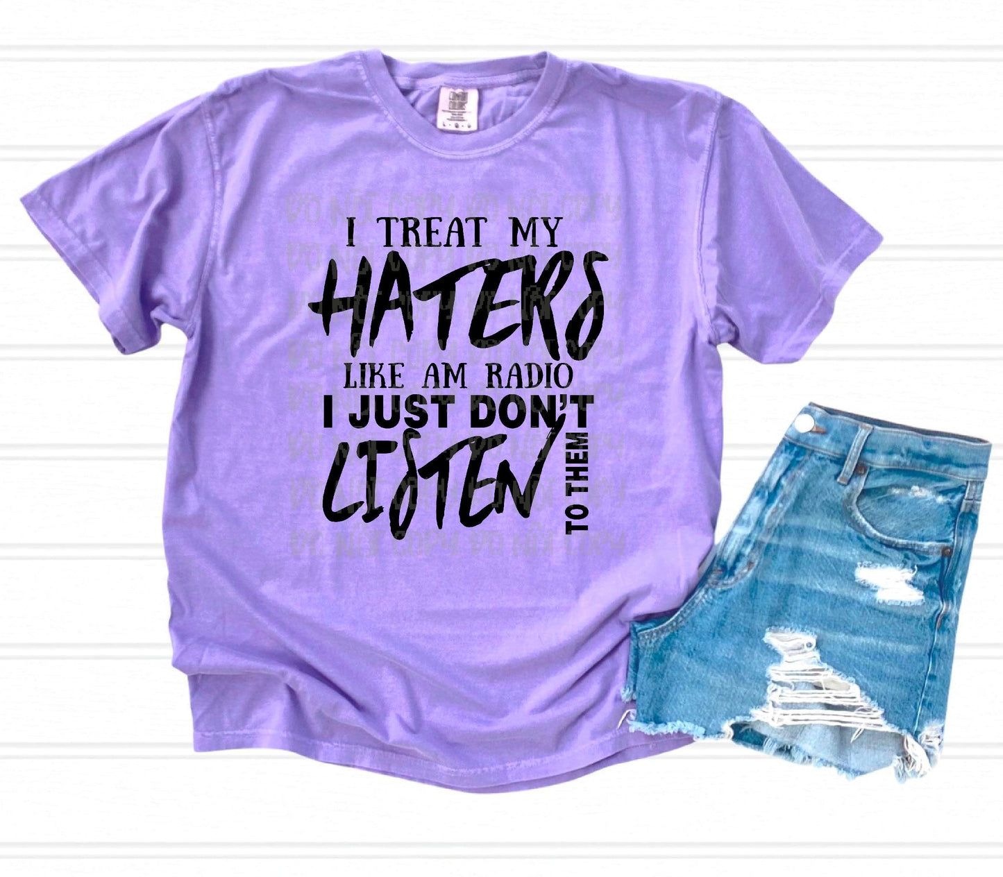 Treat My Haters Like Am Radio DTF Transfer