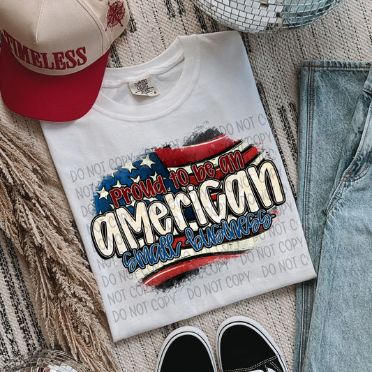 Proud To Be An American Small Business DTF Transfer