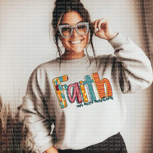 Faith Can Move Mountains DTF Transfer