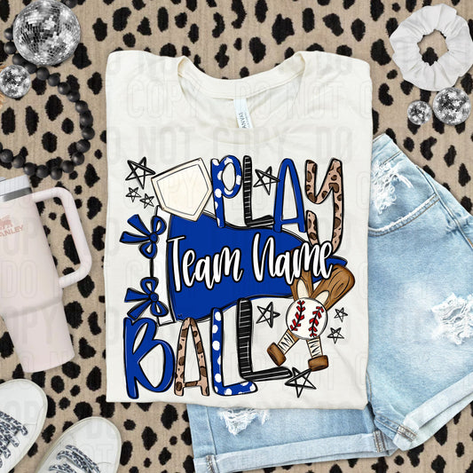 Play Ball Baseball Softball Or Both Custom Team Name DTF Transfer