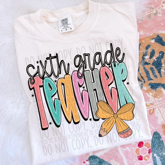 Sixth Grade Teacher Bright Bow DTF Transfer