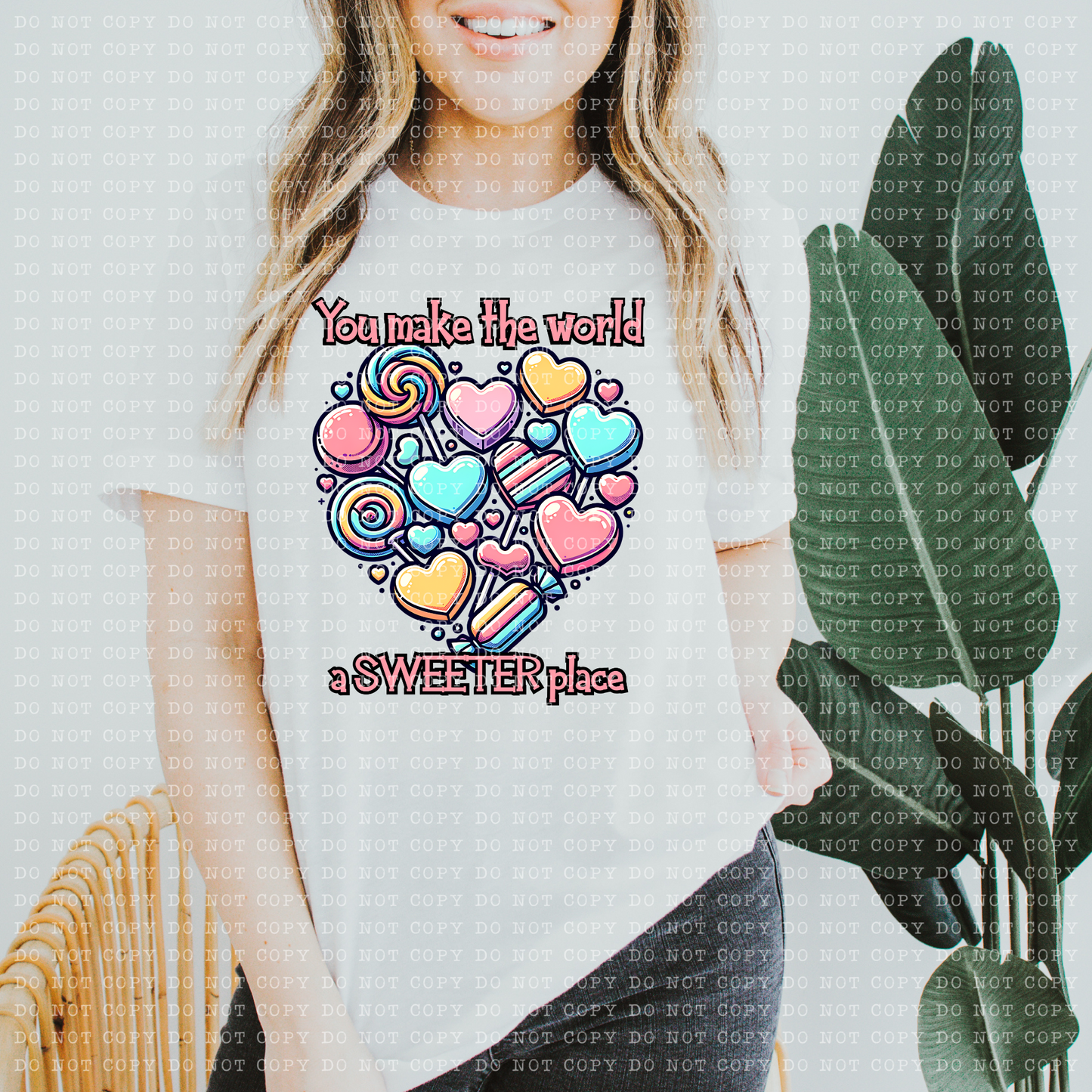 You Make The World A Sweeter Place DTF Transfer