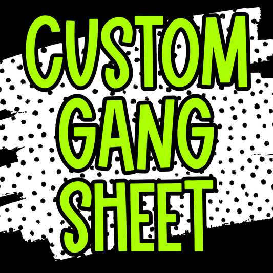 Custom Gang Sheet