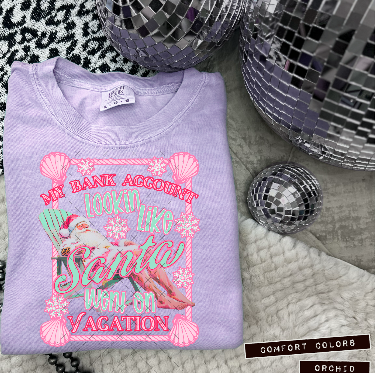 My Bank Account Lookin Like Santa Went On Vacation DTF Transfer