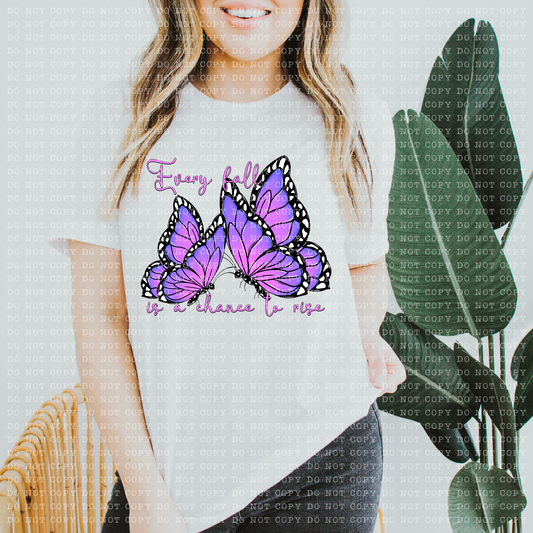 Every Fall Is A Chance To Rise DTF Transfer