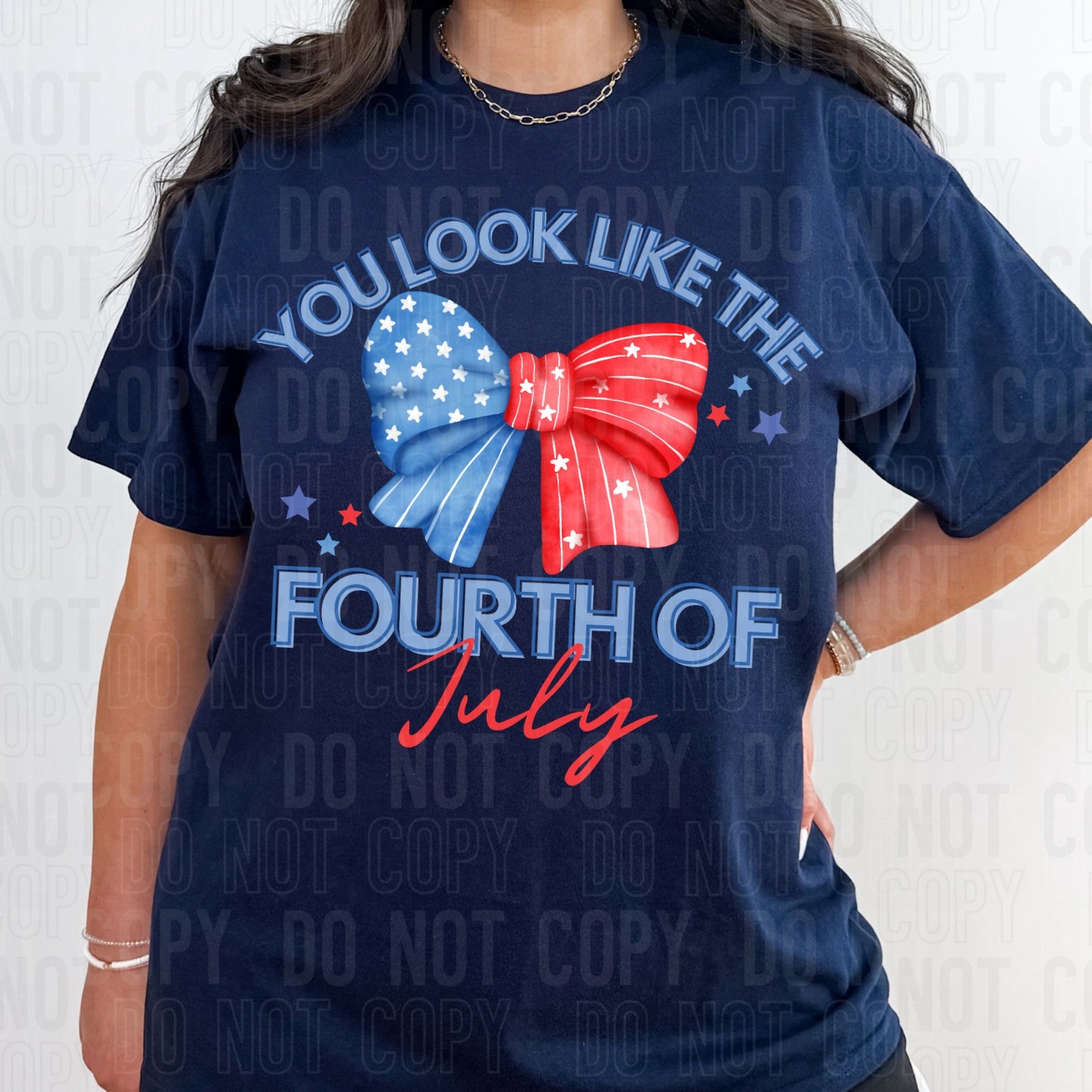 You Look Like The Fourth Of July Coquette DTF Transfer