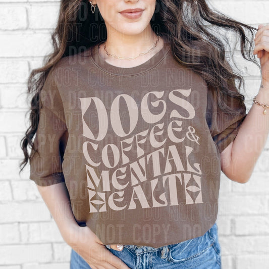 Dogs Coffee & Mental Health DTF Transfer