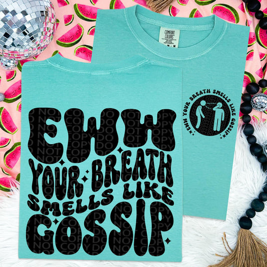 Your Breathe Smells Like Gossip Front/Back DTF Transfer