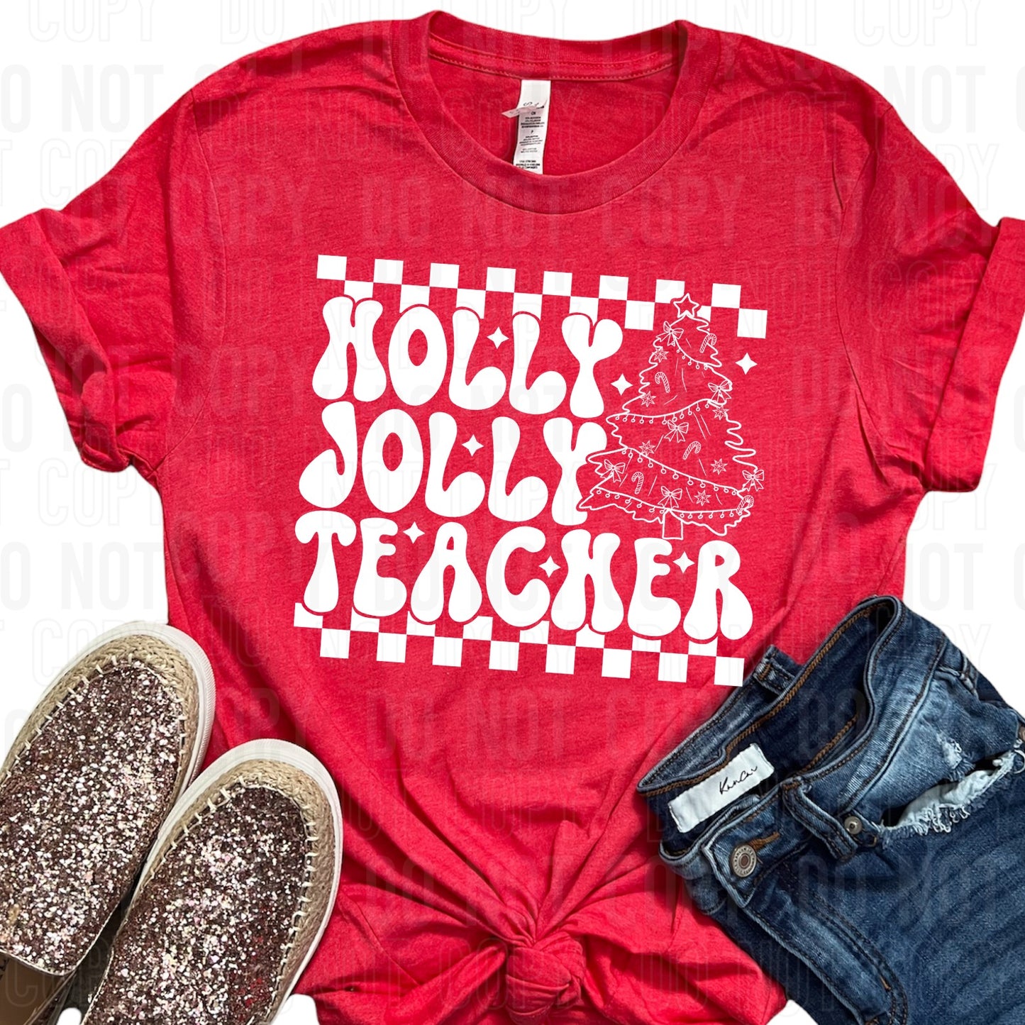 Holly Jolly Teacher White Font DTF Transfer