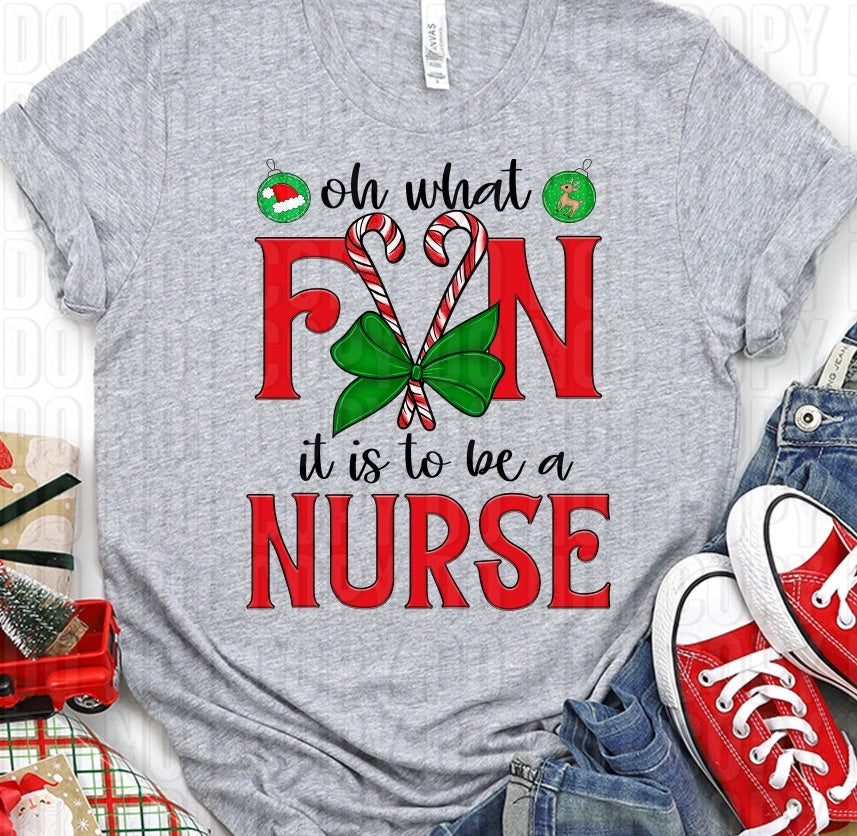 Oh What Fun It Is To Be A Nurse DTF Transfer