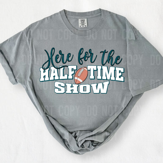 Here For The Halftime Show Deep Turquoise DTF Transfer