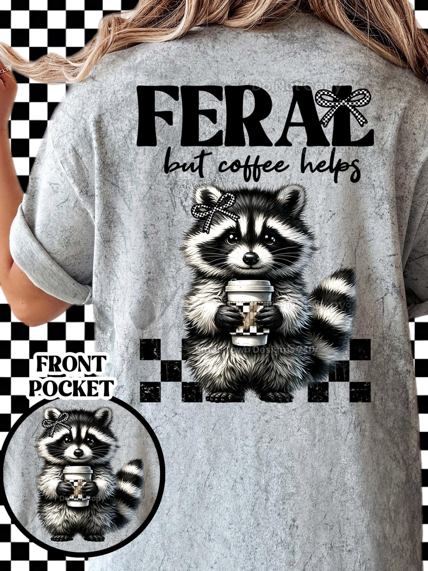 Feral But Coffee Helps Front/Back DTF Transfer