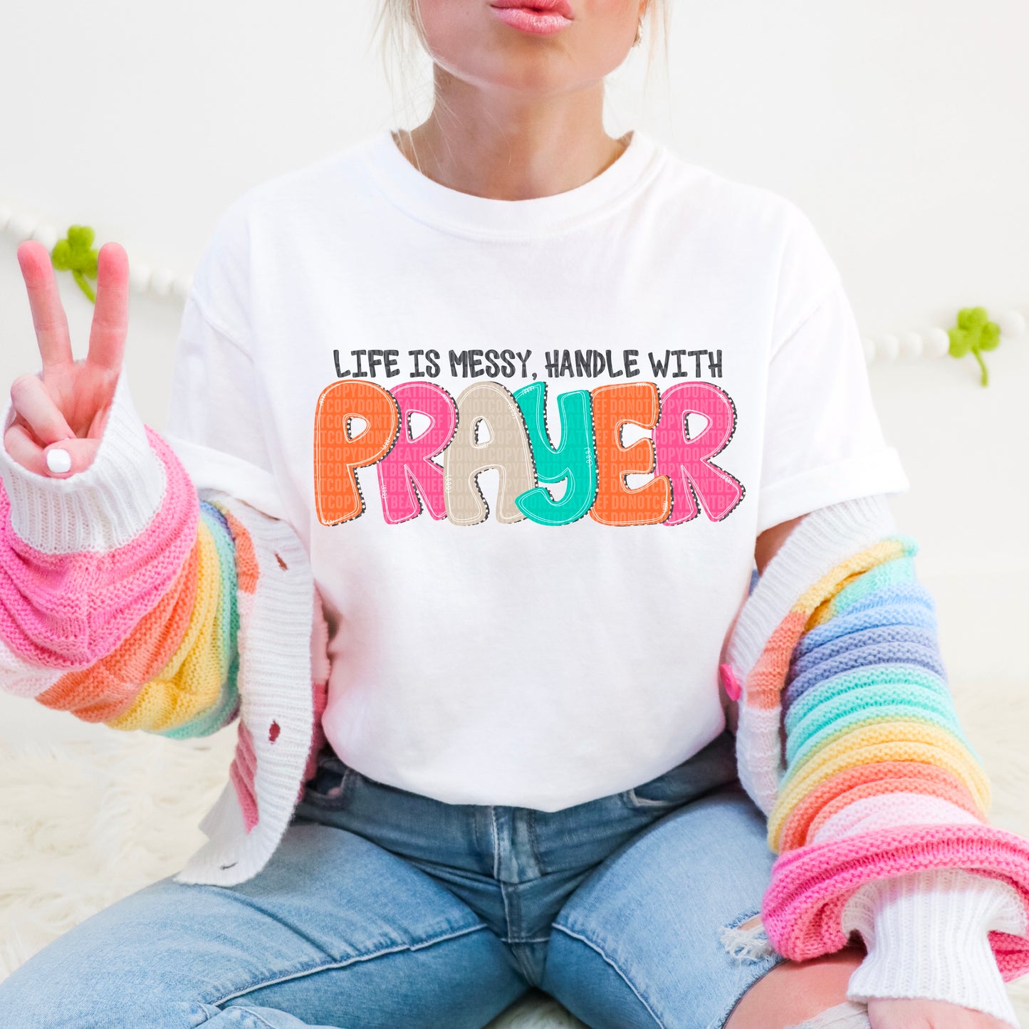 Life Is Messy, Handle With Prayer DTF Transfer