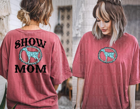 Show Mom Goat Front/Back DTF Transfer