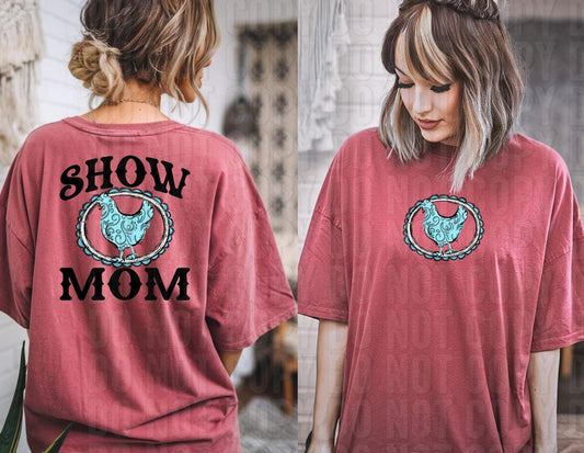 Show Mom Chicken Front/Back DTF Transfer