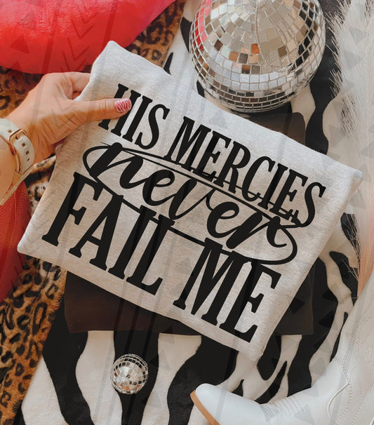 His Mercies Never Fail Me Black DTF Transfer