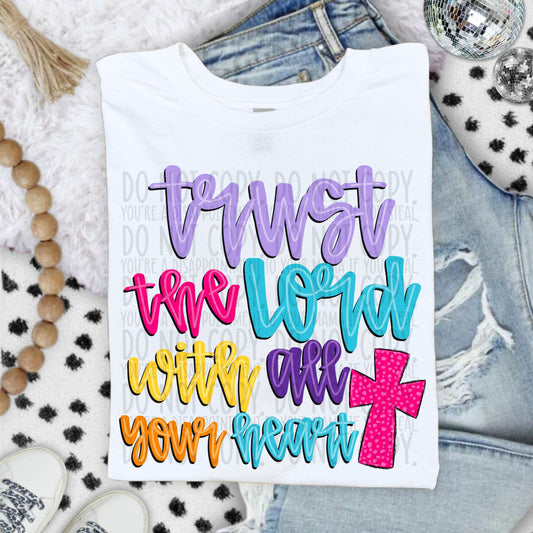 Trust The Lord With All Your Heart DTF Transfer