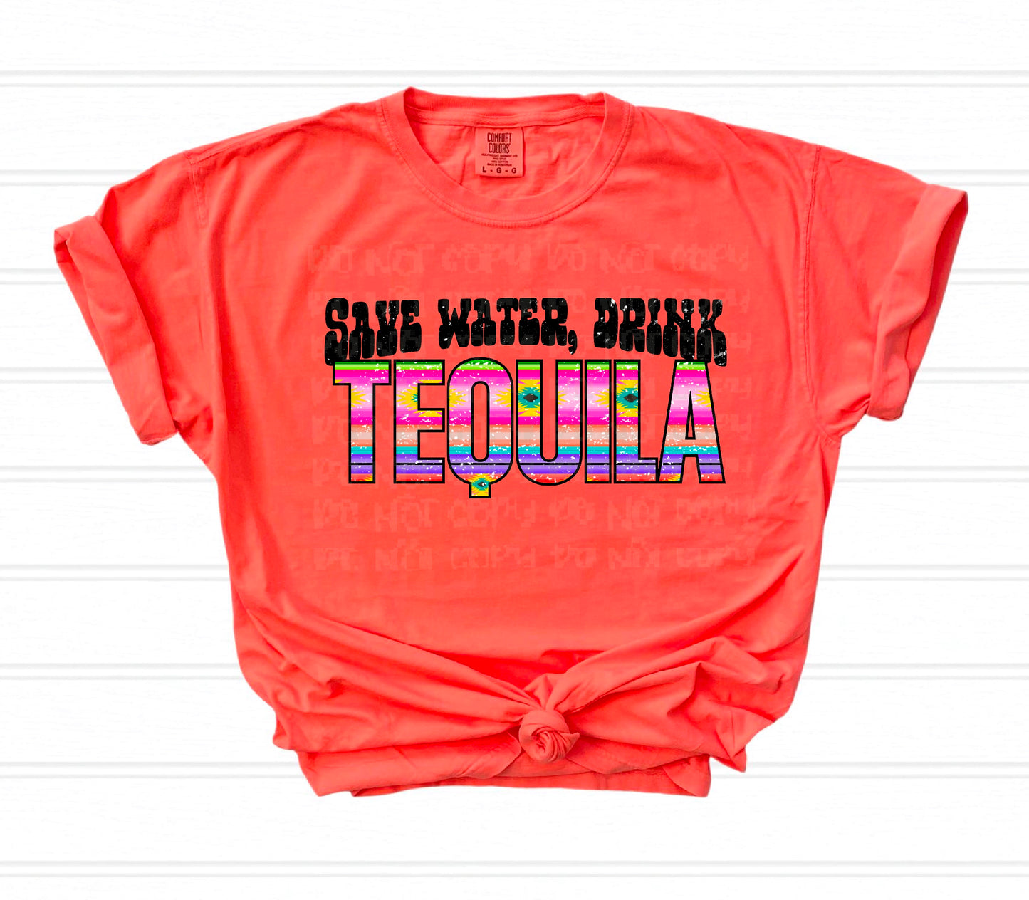 Save Water Drink Tequila DTF Transfer