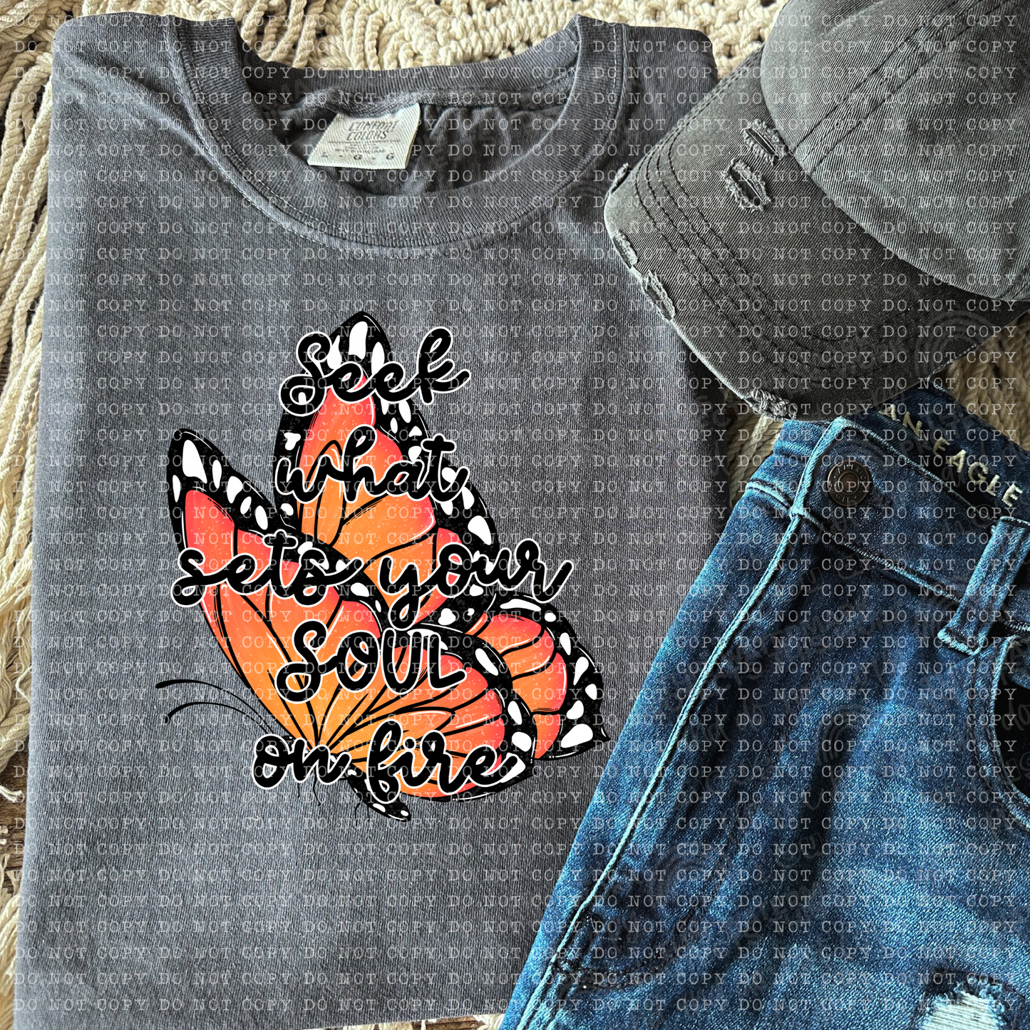 Seek What Sets Your Soul On Fire DTF Transfer