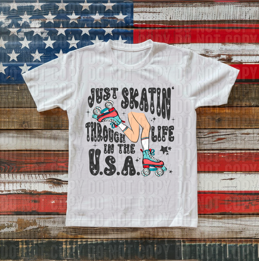 Just Skatin' Through Life In The USA DTF Transfer