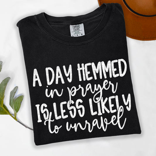 A Day Hemmed White Font DTF Transfer