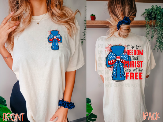 It Is For Freedom That Christ Has Set Us Free Front/Back DTF Transfer