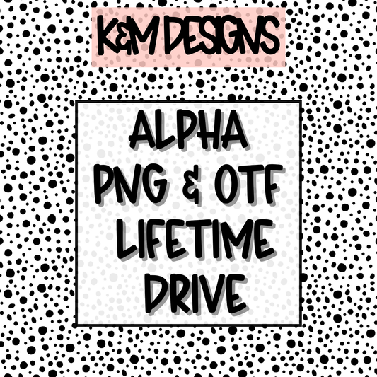 Alpha PNG & OTF Lifetime Drive